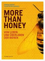 ISBN 9783936086676: More Than Honey - Vom Leben und Überleben der Bienen