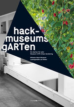 hack-museumsgARTen – ein Garten für alle! – Museum trifft Urban Gardening