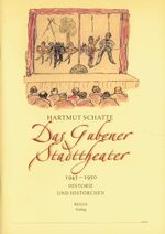 ISBN 9783936092691: Das Gubener Stadttheater - 1945-1950 Historie und Histörchen