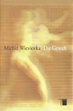 ISBN 9783936096606: Die Gewalt