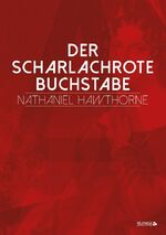 ISBN 9783936137361: Der scharlachrote Buchstabe