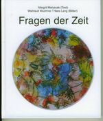 ISBN 9783936138030: Fragen der Zeit - Eine Fabel in Text und Bild