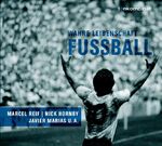 ISBN 9783936173147: Wahre Leidenschaft Fussball