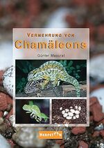 ISBN 9783936180060: Vermehrung von Chamäleons - Grundlagen, Anleitungen und Erfahrungen zur erfolgreichen Zucht