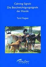 ISBN 9783936188011: Calming Signals - Die Beschwichtigungssignale der Hunde