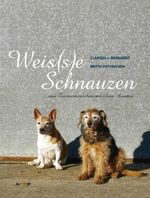 ISBN 9783936188561: Weis(s)e Schnauzen – ...vom Zusammenleben mit alten Hunden