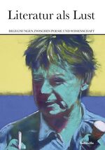 ISBN 9783936298970: Literatur als Lust – Begegnungen zwischen Poesie und Wissenschaft. Festschrift für Thomas Anz zum 60. Geburtstag