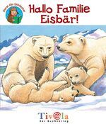 ISBN 9783936313550: Hallo Familie Eisbär!