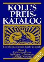 ISBN 9783936339222: Koll's Preiskatalog. Märklin 00/H0, Gesamtausgabe 2007. Liebhaberpreise für Triebfahrzeuge, Wagen, Zubehör etc. Eisenbahnsammeln leicht gemacht