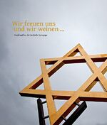 ISBN 9783936359381: Wir freuen uns und wir weinen... - Wiederaufbau der Herforder Synagoge