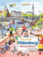 ISBN 9783936359992: Das große OLDENBURG-Wimmelbuch | Brigitte Kuka | Buch | Städte-Wimmelbücher | 16 S. | Deutsch | 2024 | tpk-Regionalverlag | EAN 9783936359992