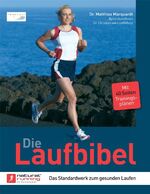 ISBN 9783936376258: Laufbibel. Das Standardwerk zum gesunden Laufen.