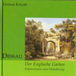 ISBN 9783936383058: Dessau - Der englische Garten – Impressionen einer Wanderung