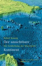 robert kunzig: der unsichtbare kontinent robert kunzig: der unsichtbare kontinent