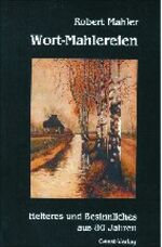 ISBN 9783936389333: Wort-Mahlereien – Heiteres und Besinnliches aus 80 Jahren