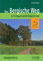 ISBN 9783936405941: Der Bergische Weg - Wanderführer - In 14 Etappen durchs Bergische Land