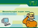 Bewerbungen super easy