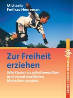 Michaela Heereman: Zur Freiheit erziehen