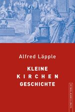 ISBN 9783936484700: Kleine Kirchengeschichte