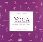 ISBN 9783936486384: Yoga für Seele, Geist und Körper. Übungen für 52 Wochen