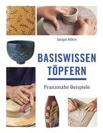 ISBN 9783936489132: Basiswissen Töpfern - Praxisnahe Beispiele