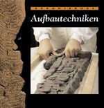 ISBN 9783936489194: Keramikkurs Aufbautechniken