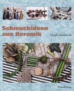 ISBN 9783936489200: Schmuckideen für Keramik - Formen - Montieren - Gestalten - Materialmix