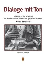 ISBN 9783936489279: Dialoge mit Ton: Schöpferisches Arbeiten mit Fingerdrucktechniken und gefärbten Massen. Jubiläumsausgabe