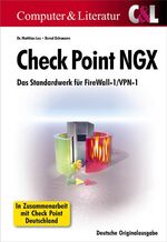 Check Point NGX – Das Standardwerk für FireWall-1/VPN-1