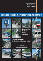 ISBN 9783936573084: Rhein-Ruhr Stadtbahn Album 2: Gelsenkirchen, Bochum, Herne, Dortmund + Special Bielefeld – Light Rail Networks in the Rhine-Ruhr Area