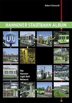 ISBN 9783936573107: Hannover Stadtbahn Album /The Hanover Light Rail Network