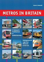 ISBN 9783936573121: Metros in Britain - U-Bahnen und Stadtbahnen in Grossbritannien - Underground and Light Rail Networks in the U.K.