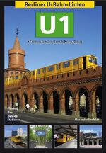 ISBN 9783936573510: Berliner U-Bahn-Linien: U1 - Stammstrecke durch Kreuzberg