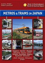 ISBN 9783936573527: METROS & TRAMS IN JAPAN. Band 2: Nord- & Zentraljapan / North & Central Japan.