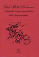 ISBN 9783936606010: Ausgewählte Lieder für gemischten Chor. Band 1: Fredmans Episteln - 12 Lieder in schwedischen Original-Arrangements mit deutschen Texten