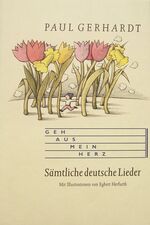 Geh aus, mein Herz – Sämtliche deutsche Lieder