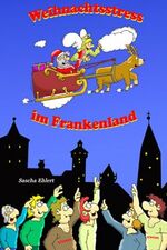 ISBN 9783936622713: Weihnachtsstress im Frankenland Ehlert, Sascha