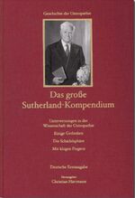 ISBN 9783936679885: Das große Sutherland-Kompendium: Die Schädelsphäre. Einige Gedanken. Unterweisungen in der Wissenschaft der Osteopathie. Mit klugen Fingern Original-Titel The Cranial Bowl (2), Teachings in the Scienc