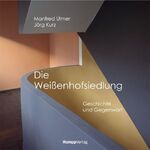 ISBN 9783936682052: Die Weissenhofsiedlung - Geschichte und Gegenwart