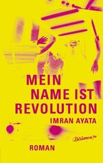 ISBN 9783936738964: Mein Name ist Revolution