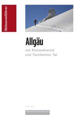 Skitourenführer "Allgäu" - mit Kleinwalsertal und Tannheimer Tal