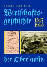 ISBN 9783936758405: Wirtschaftsgeschichte der Oberlausitz 1547-1945