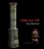 ISBN 9783936758566: Heiß geliebt - Das Ofenbuch