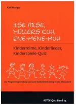 ISBN 9783936778489: Ilse Bilse, Müllers Kuh, Ene-Mene-Muh – Kinderreime, Kinderlieder, Kinderspiele- Quiz – Zur Programmgestaltung und zum Gedächtnistraining in der Altenarbeit – eine Arbeitshilfe