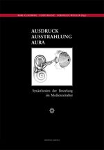 ISBN 9783936817225: Ausdruck - Ausstrahlung - Aura - Synästhesien der Beseelung im Medienzeitalter