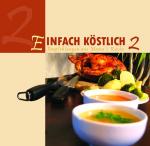 ISBN 9783936850215: Einfach Köstlich 2 / Empfehlungen aus Mamas Küche