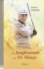 ISBN 9783936862911: Der Jungbrunnen des Dr. Shioya