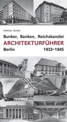 Bunker, Banken, Reichskanzlei – Architekturführer Berlin 1933-1945