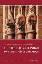 ISBN 9783936872750: Studien zur Backsteinarchitektur / Früher Backsteinbau zwischen Ostsee und Alpen