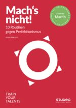 ISBN 9783936875676: Mach's nicht! – 10 Routinen gegen Perfektionismus